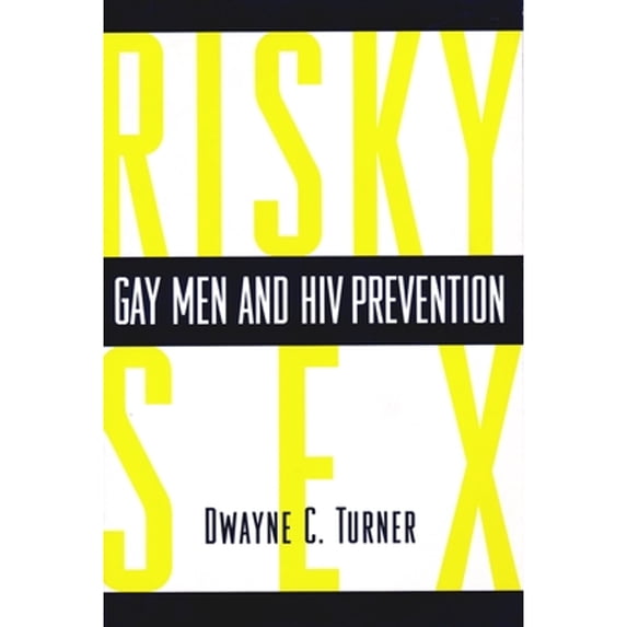 Pre-Owned Risky Sex? : Gay Men and HIV Prevention (Paperback) 9780231105750