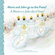 Riso Books Maria and Joao Go to the Festa! A Maria e o Jo o v o   Festa!, Paperback