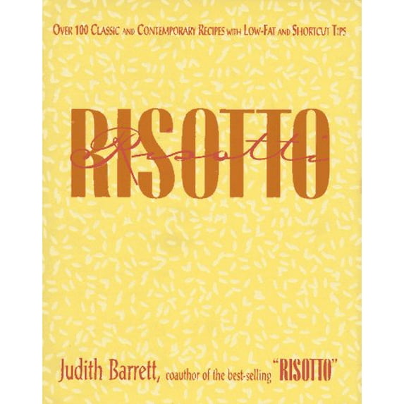 Pre-Owned More Risotto: 100 New Recipes for the Classic Rice Dish of Northern Italy (Hardcover) 0028603575 9780028603575