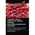 thumbnail image 1 of Risposta Delle Varietà Di Fagioli Comuni All'applicazione del Fosforo (Paperback), 1 of 1