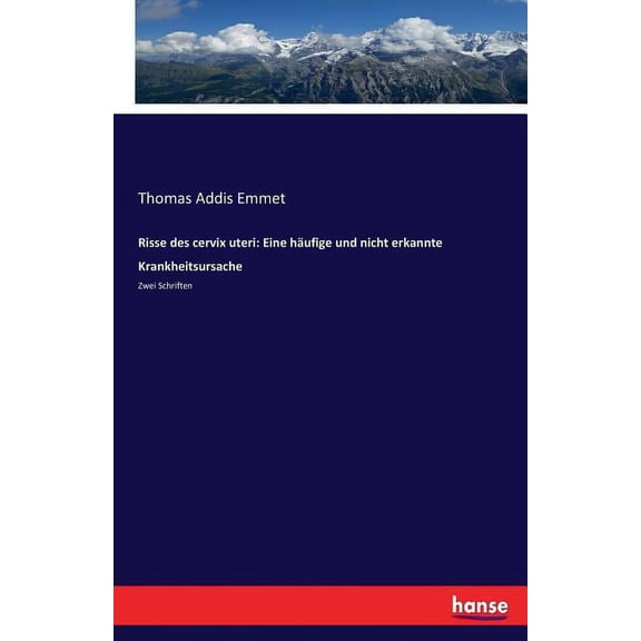 Risse des cervix uteri: Eine hufige und nicht erkannte Krankheitsursache: Zwei Schriften, (Paperback)