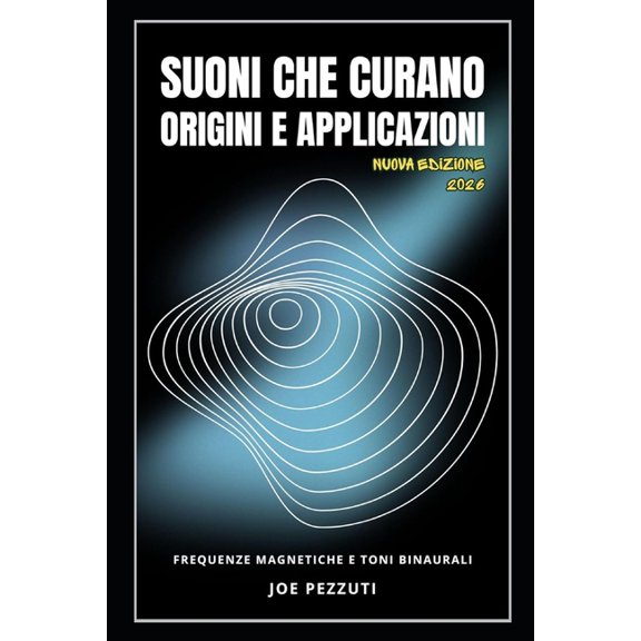 Risveglio Interiore: Attiva Il Potere Di Le Origini e le Applicazioni dei Suoni Curativi: Rifing Frequenze e Toni Binaurali, Book 6, (Paperback)