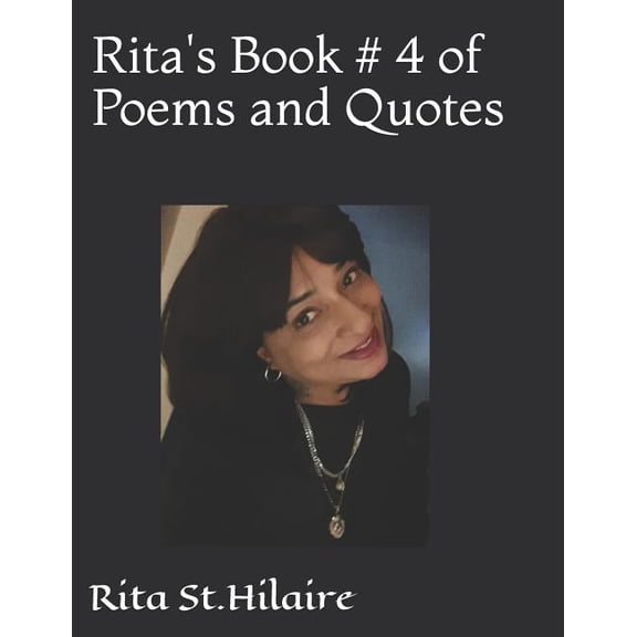 Rita's Book # 4 of Poems and Quotes, (Paperback)
