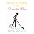 thumbnail image 1 of Pre-Owned Rita's Tips For Domestic Bliss Paperback, 1 of 1