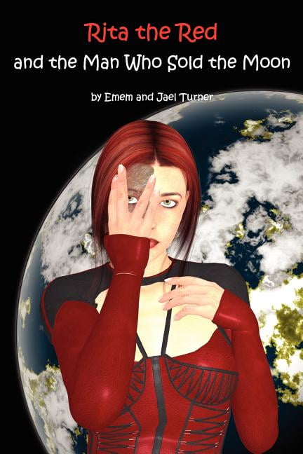 Rita the Red and the Man Who Sold the Moon : Rita the Red, Galactic Rebel
