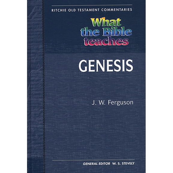 Ritchie Old Testament Commentaries What the Bible Teaches - Genesis, (Paperback)