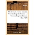 thumbnail image 1 of Rite Écossais Ancien Accepté. Grande Loge de France: La Grande Loge de France n'Est Pas Une Association Déclarée; Doit-Elle Faire Sa Déclaration ? (Paperback), 1 of 1