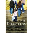 thumbnail image 1 of Rite of Passage Parenting: Four Essential Experiences to Equip Your Kids for Life, (Paperback), 1 of 1