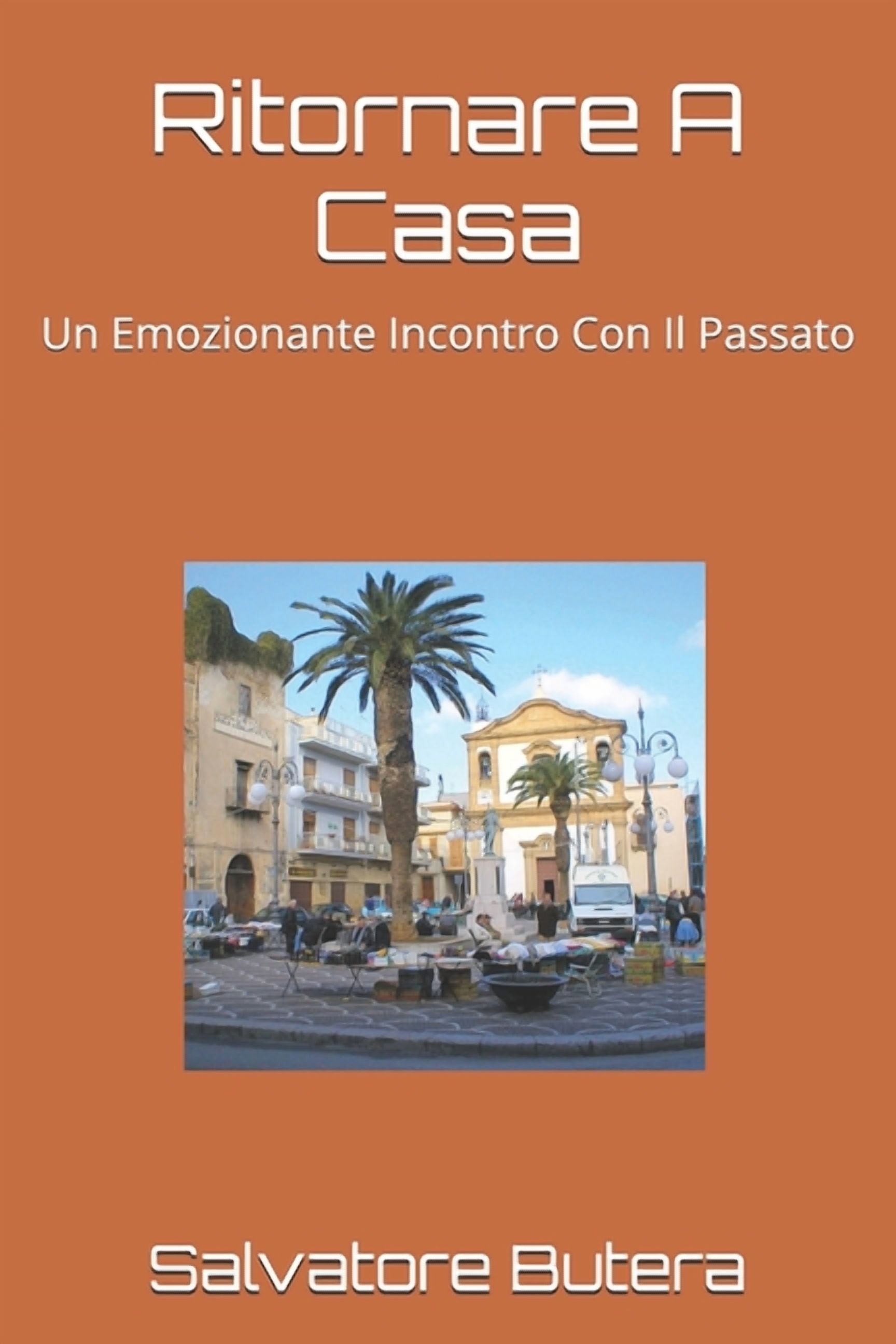 Ritornare A Casa: Un Emozionante Incontro Con Il Passato, (Paperback)