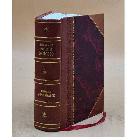 Ritual And Belief In Morocco Volume 2 1926 [Leather Bound]