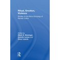 thumbnail image 1 of Ritual, Emotion, Violence: Studies on the Micro-Sociology of Randall Collins, (Hardcover), 1 of 1