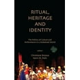 thumbnail image 1 of Ritual, Heritage and Identity: The Politics of Culture and Performance in a Globalised World, (Paperback), 1 of 1