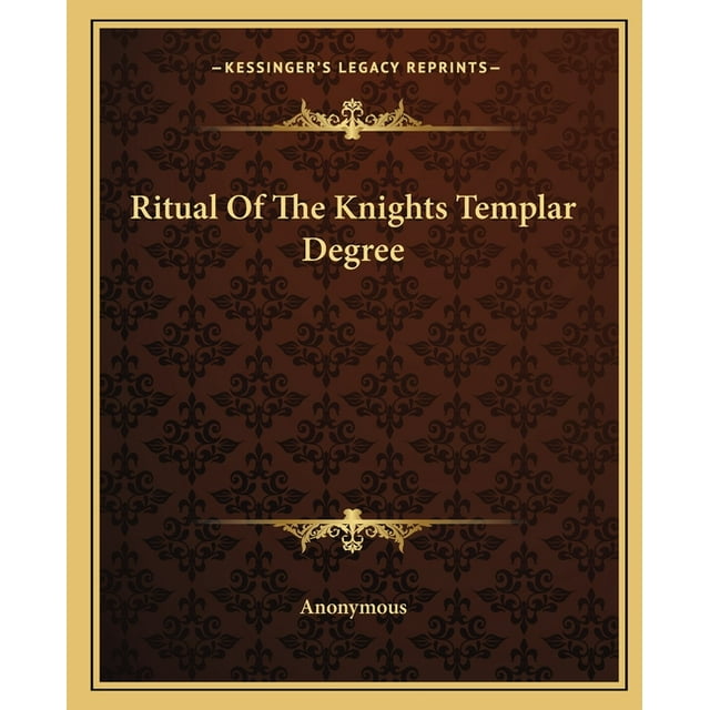 Ritual Of The Knights Templar Degree (Paperback) - Walmart.com