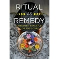 thumbnail image 1 of Ritual as Remedy: Embodied Practices for Soul Care, (Paperback), 1 of 1