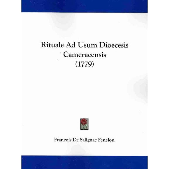 Rituale Ad Usum Dioecesis Cameracensis