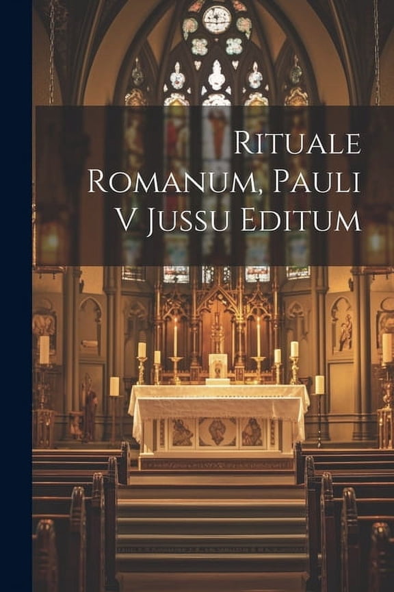 Rituale Romanum, Pauli V Jussu Editum (Paperback)