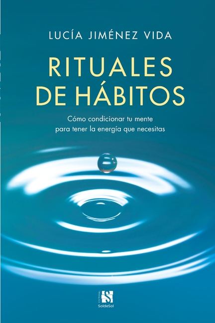 Rituales de Hábitos : Cómo condicionar tu mente para tener la energía que necesitas (Paperback) - image 1 of 1
