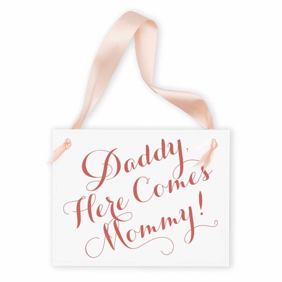 Ritzy Rose Daddy Here Comes Mommy Sign Flower Girl or Ring Bearer at Wedding Blush & Pink on Ivory Paper