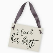 Ritzy Rose I Loved Her First Sign for Engagement Announcement Dog Or Kid Banner Black Ink on Ivory Paper