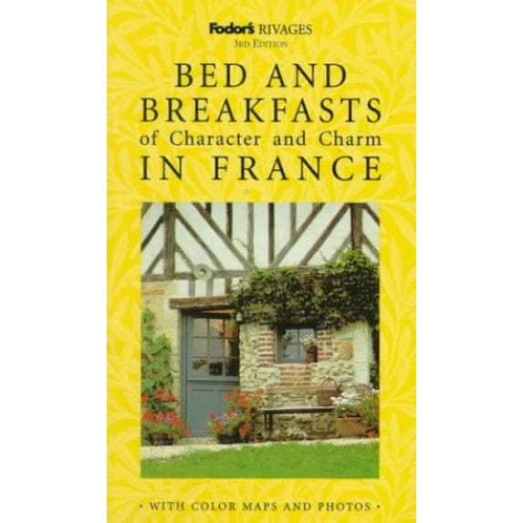 Pre-Owned Rivages: Bed and Breakfasts of Character and Charm in France (Paperback) 0679002049 9780679002048