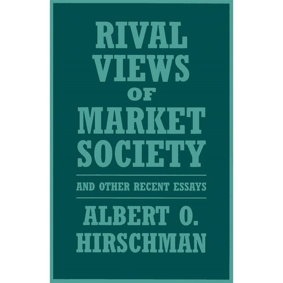 Rival Views of Market Society and Other Recent Essays, (Paperback)