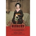 thumbnail image 1 of Pre-Owned Rivalry: A Geisha's Tale (Paperback) by Kaf Nagai, Stephen Snyder, 1 of 1