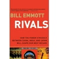 thumbnail image 1 of Rivals: How the Power Struggle Between China, India, and Japan Will Shape Our Next Decade, (Paperback), 1 of 1