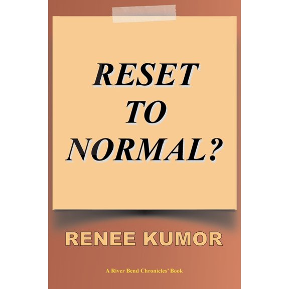River Bend Chronicles Reset To Normal?, Book 22, (Paperback)