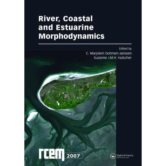 River, Coastal and Estuarine Morphodynamics: Rcem 2007, Two Volume Set: Proceedings of the 5th Iahr Symposium on River, , (Paperback)