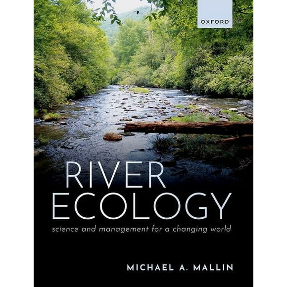 River Ecology: Science and Management for a Changing World, (Hardcover)