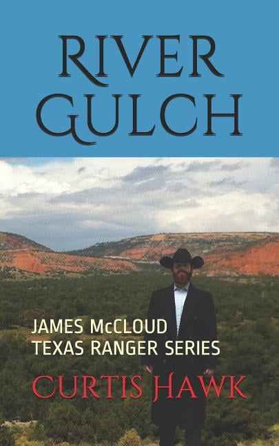 River Gulch: James McCloud, Texas Ranger Series (Paperback)