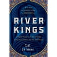 thumbnail image 1 of Pre-Owned River Kings: A New History of the Vikings from Scandinavia to the Silk Roads (Hardcover) 1643138693 9781643138695, 1 of 1