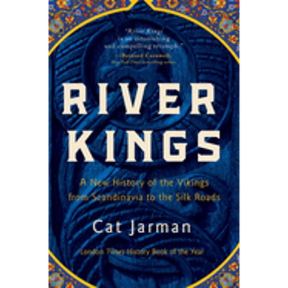 Pre-Owned River Kings: A New History of the Vikings from Scandinavia to the Silk Roads (Paperback) 1639365427 9781639365425