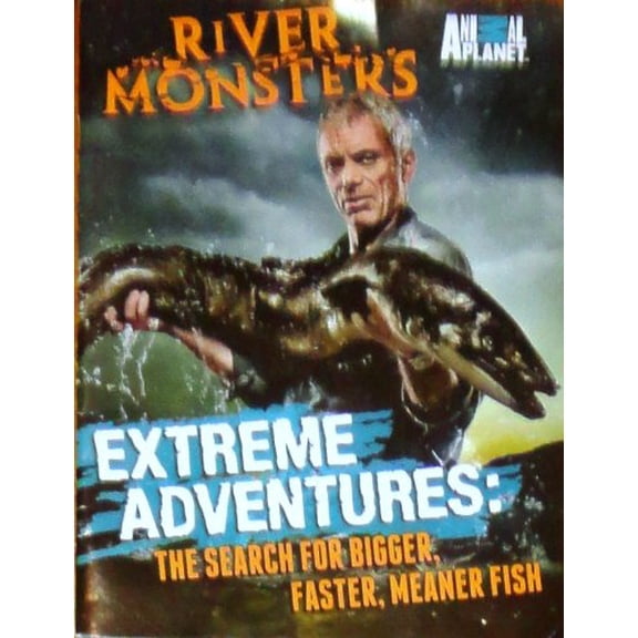 Pre-Owned River Monster's Extreme Adventures: The Search for Bigger, Faster, Meaner,, Fish (Paperback) 1450842240 9781450842242