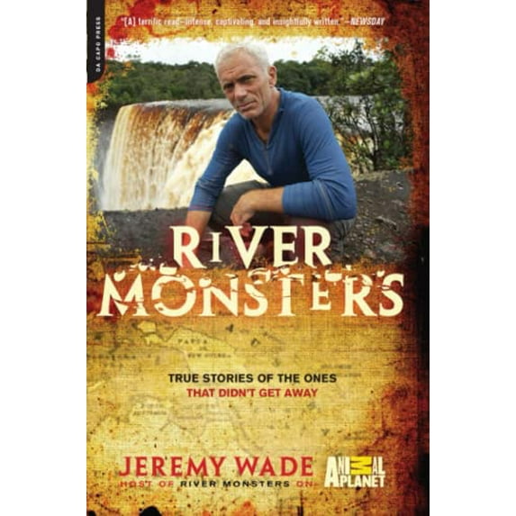Pre-Owned River Monsters: True Stories of the Ones That Didn't Get Away (Paperback) 0306820811 9780306820816
