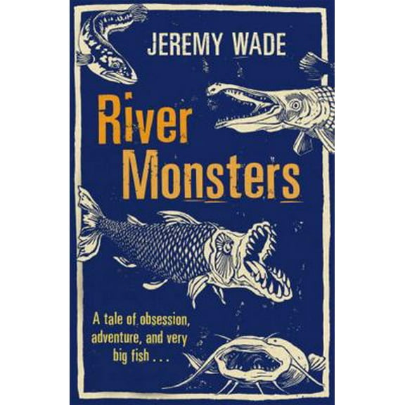 Pre-Owned River Monsters (Paperback) 1409127389 9781409127383