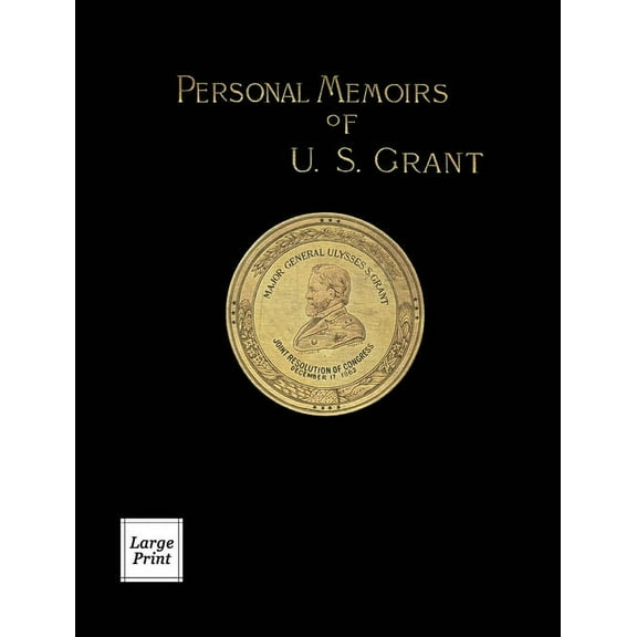 River Moor Books Large Print Editions: Personal Memoirs of U.S. Grant Volume 1/2: Large Print Edition (Hardcover)(Large Print)
