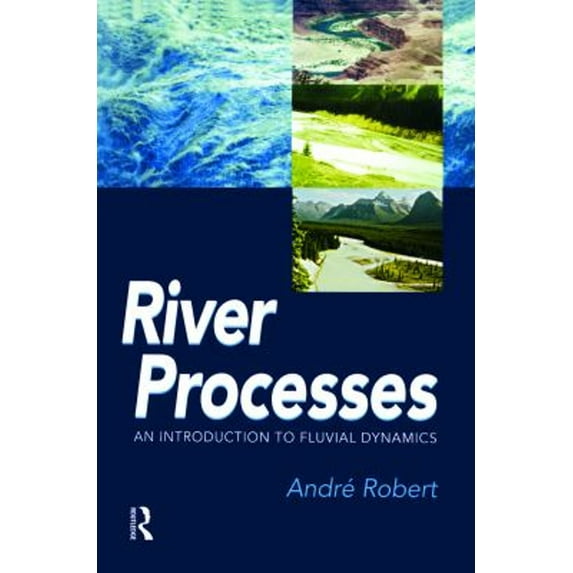 Pre-Owned River Processes: An introduction to fluvial dynamics (Paperback) 0340763396 9780340763391