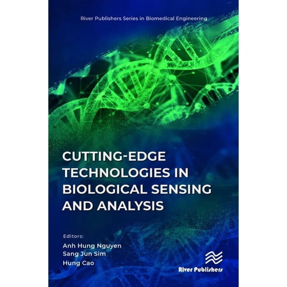 River Publishers Biomedical Engineering Cutting-Edge Technologies in Biological Sensing and Analysis, (Hardcover)
