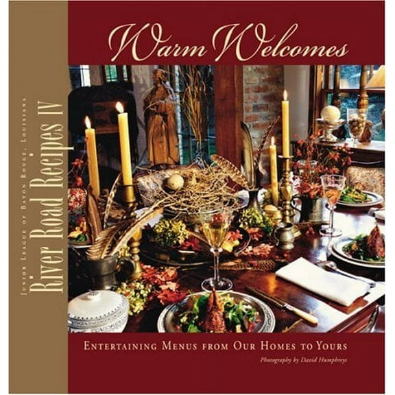 Pre-Owned River Road Recipes IV: Warm Welcomes-Entertaining Menus from Our Homes to Yours (Hardcover) 0961302674 9780961302672