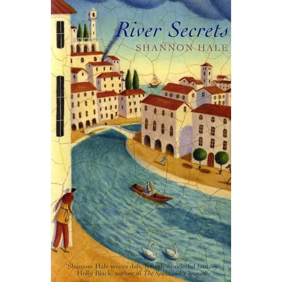 Pre-Owned River Secrets by Shannon Hale (Hardcover) 0747580731 9780747580737