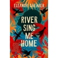 thumbnail image 1 of River Sing Me Home: A GMA Book Club Pick (a Novel) (Hardcover), 1 of 1
