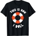 thumbnail image 1 of River Tubing This Is How I Roll Summer Float Trip Inflatable T-Shirt, 1 of 4