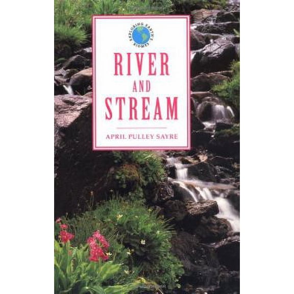 Pre-Owned River and Stream (Exploring Earth's Biomes) Hardcover