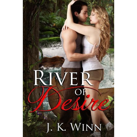 River of Desire: A Romantic Action Adventure (Paperback)