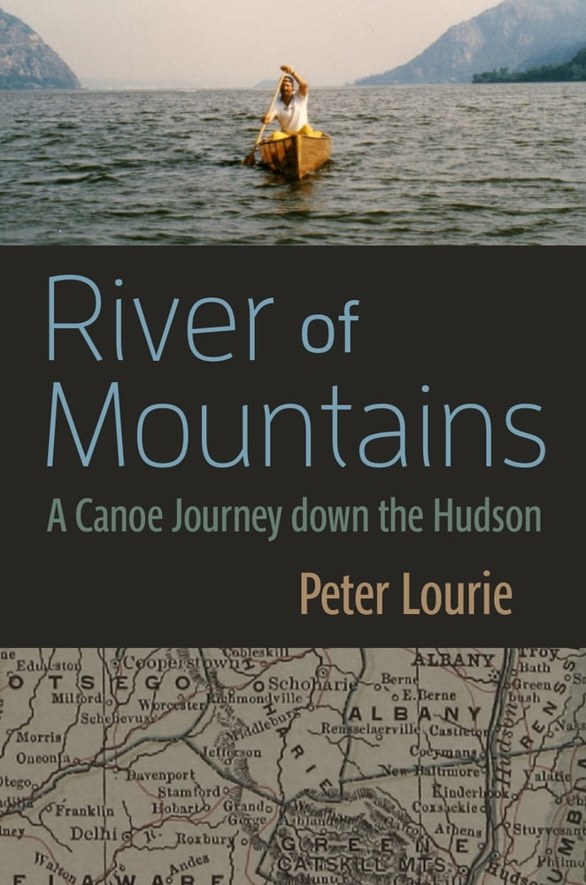 Pre-Owned River of Mountains: A Canoe Journey Down the Hudson (Paperback) 0815603169 9780815603160