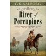 thumbnail image 1 of River of Porcupines, 1 of 1