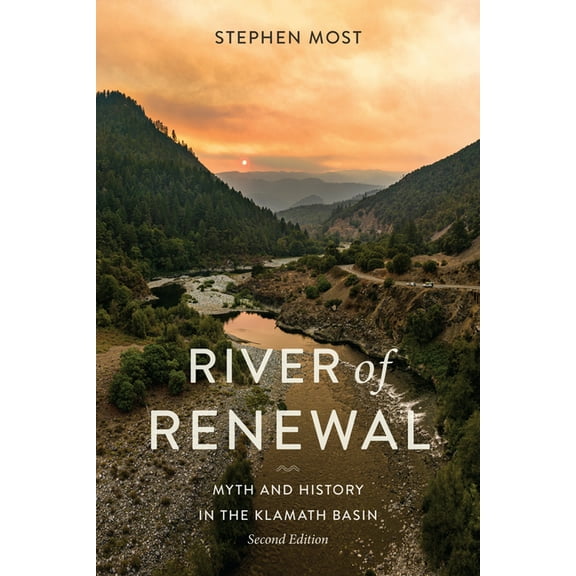 River of Renewal: Myth and History in the Klamath Basin, (Paperback)