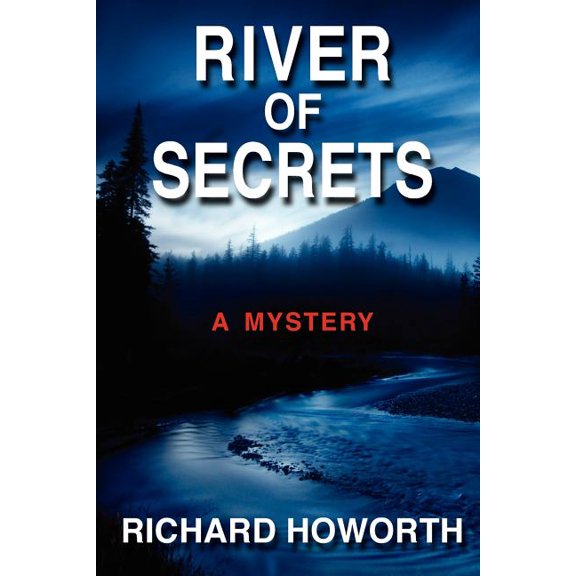River of Secrets: A Mystery (Paperback) by Richard Howorth