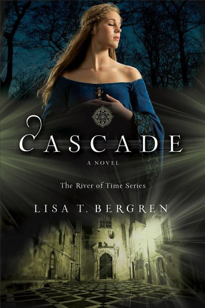 LISA T BERGREN River of Time: Cascade (Paperback)